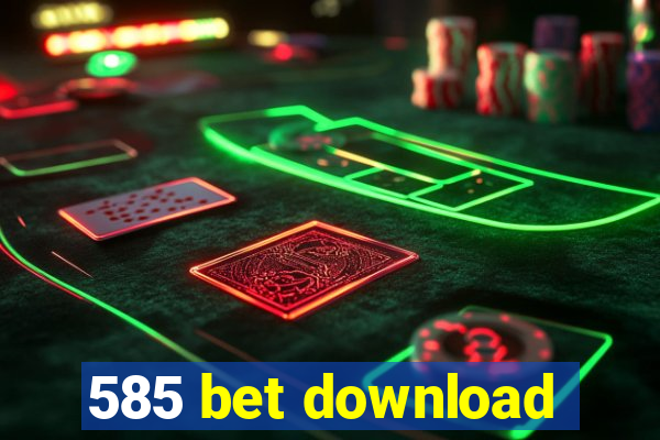 585 bet download